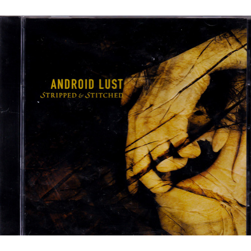 Stripped &amp; Stitched -Android Lust CD