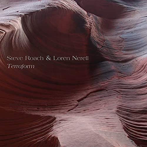 Terraform -Steve Roach, Steve Roach &amp; Loren Nerell CD