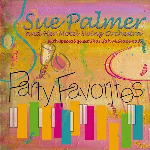 Party Favorites -Sue Palmer &amp; Her Motel Swing Orchestra CD