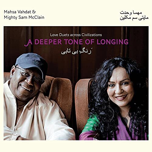 Deeper Tone Of Longing Love Duets Across Civilizations -Vadat,Mahsa Mcclain, CD