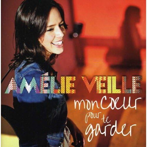 Mon Coeur Pour Te Garder - Amelie Veille CD