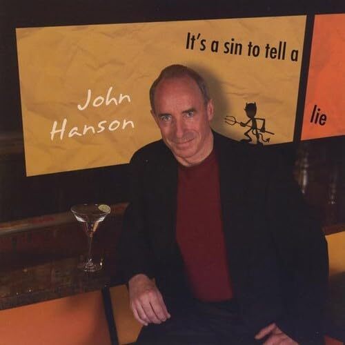 Its a Sin to Tell a Lie - John Hanson CD