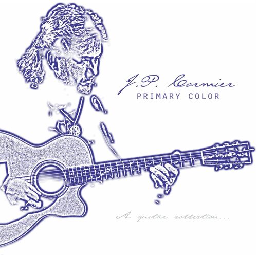 Primary Color ... a Guit - J.P. Cormier CD