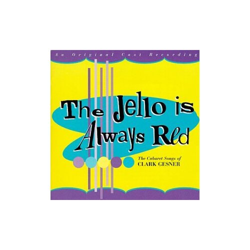 Clark Gesner The Jello Is Alw -Gesner, Clark CD