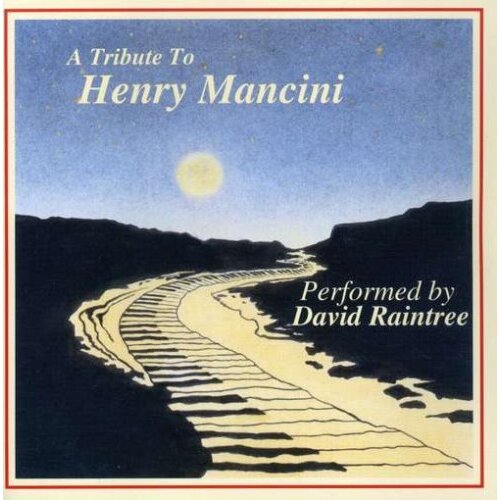 Henry Mancini A Tribute To -David Raintree CD