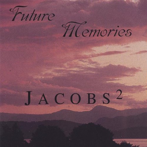 Future Memories -Dan Jacobs, Chuck Jacobs &amp; Dan CD
