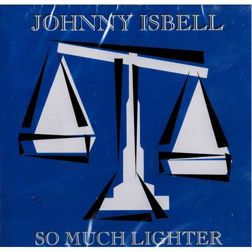 So Much Lighter -Johnny Isbell CD