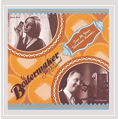 Give Me Your Telephone Number -Boilermaker Jazz Band CD