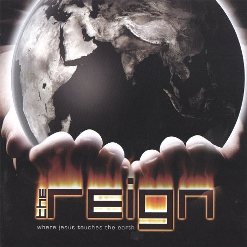 Where Jesus Touches The Earth -Reign CD