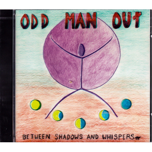 Between Shadows &amp; Whispers -Odd Man Out CD