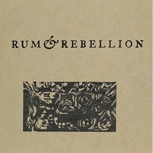 Rum &amp; Rebellion -Rum &amp; Rebellion CD