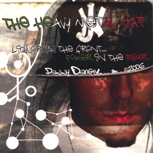 Liquor In The Front Poker In The Rear -Daddy Danger CD