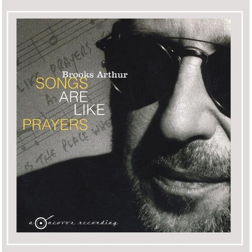 Songs Are Like Prayers - Brooks Arthur CD