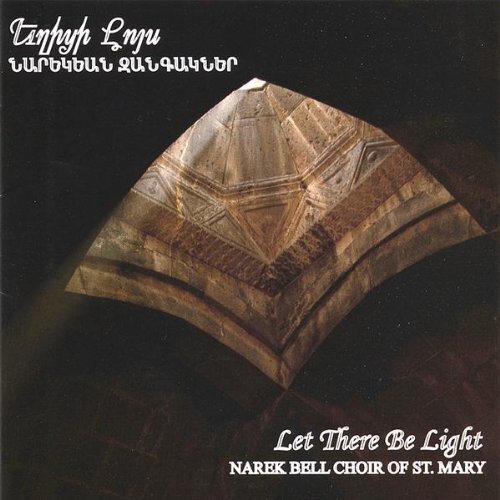 Let There Be Light -Narek Bell Choir Of St. Mary CD