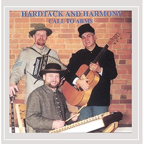 Call To Arms -Hardtack &amp; Harmony CD