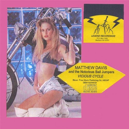 Vicious Cycle -Matthew Davis &amp; The Notorious Bail Jumpers CD