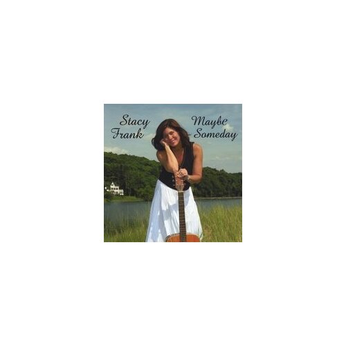 Maybe Someday -Stacy Frank CD