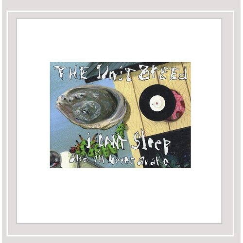 I Can&#39;t Sleep &amp; I&#39;m Never Awake Unit Breed CD