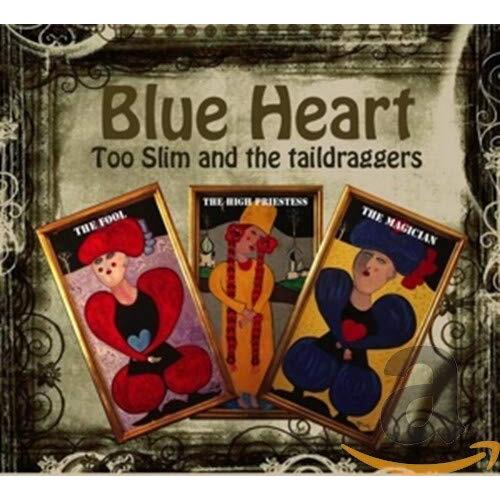 Blue Heart -Too Slim &amp; The Taildraggers CD