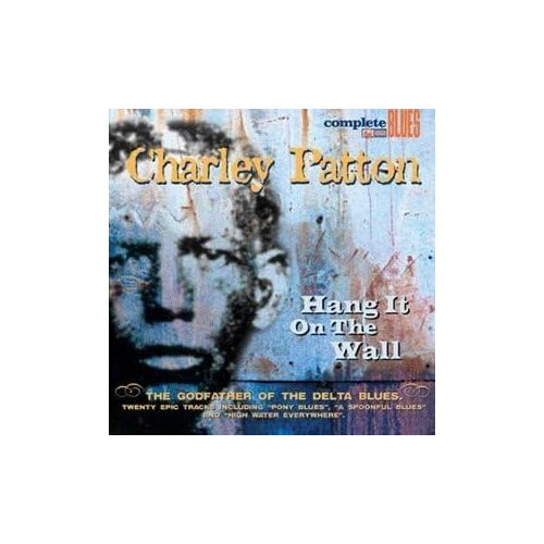 Hang It On The Wall - Charley Patton CD