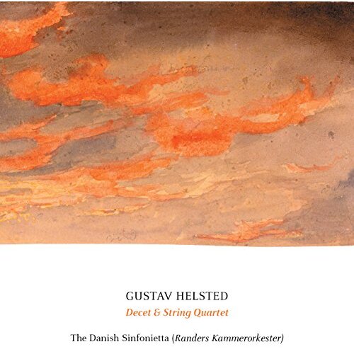 Helsted: Decet &amp; String Quartet -David Riddell, Gustav Helsted Danish CD