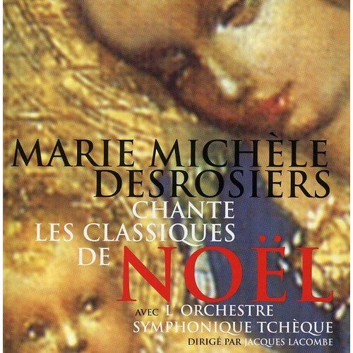 Chante Les Classiques De Noel -Marie Mich√®le Desrosiers CD