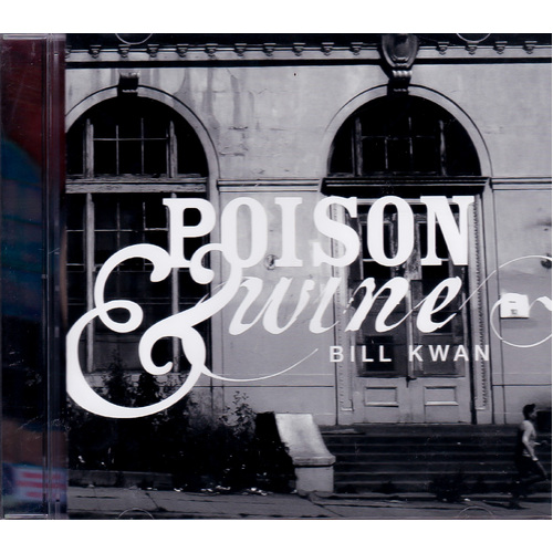Poison And Wine -Bill Kwan CD