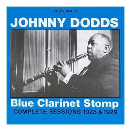 Blue Clarinet Stomp 192829 - Johnny Dodds CD