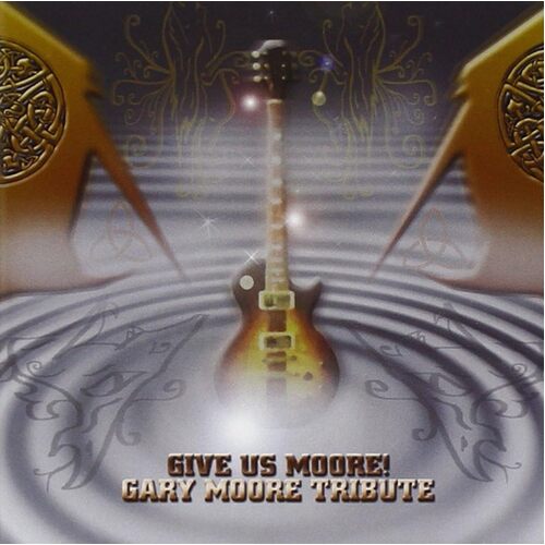 Give Us Moore Tribute To Gary Moore Various - VARIOUS ARTISTS CD