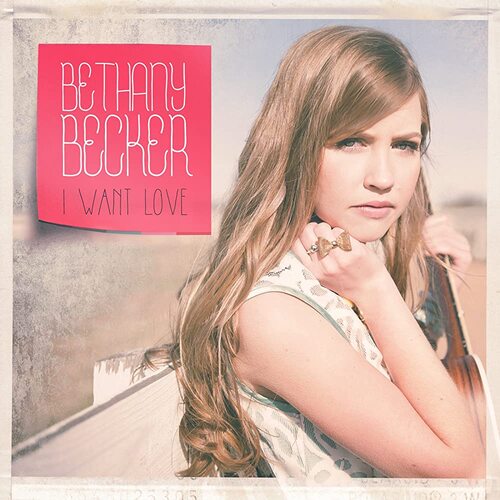 I Want Love BECKER,BETHANY CD