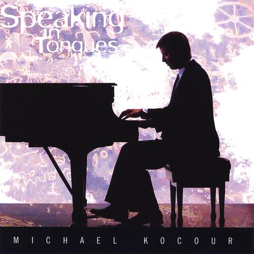 Speaking in Tongues - Michael Kocour CD