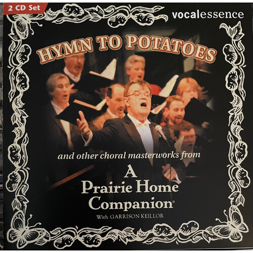 A Prairie Home Companion With Garrison Keillor – Hymn To Potatoes (And Other Choral Masterworks From A Prairie Home Companion) CD