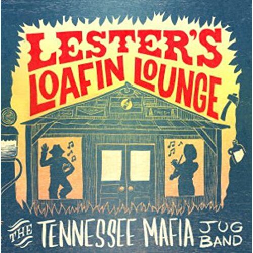 Lesters Loafin Lounge -Tennessee Mafia Jug Band CD