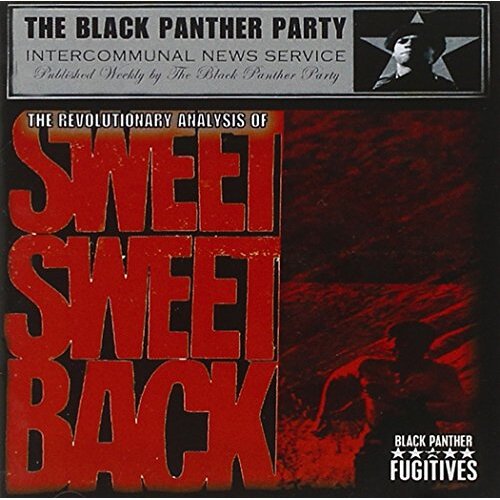 Revolutionary Analysis Of Sweet Sweetback -Black Panther Fugitives CD