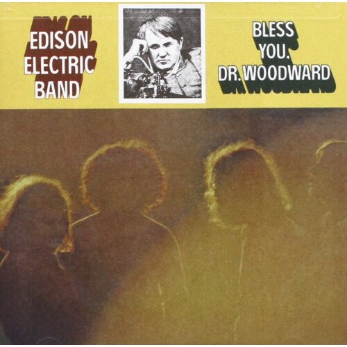 Bless You Dr. Woodward -Edison Electric Band CD