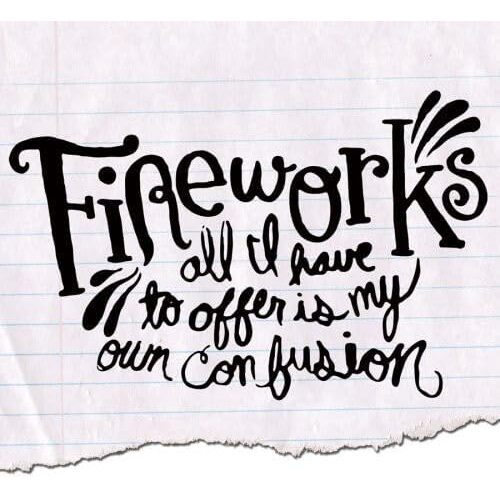 All I Have to Offer Is My Own Confusion - Fireworks CD