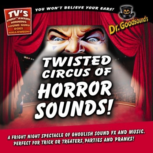 Twisted Circus Of Horror Sounds -Dr. Goodsound&#39;S Halloween CD
