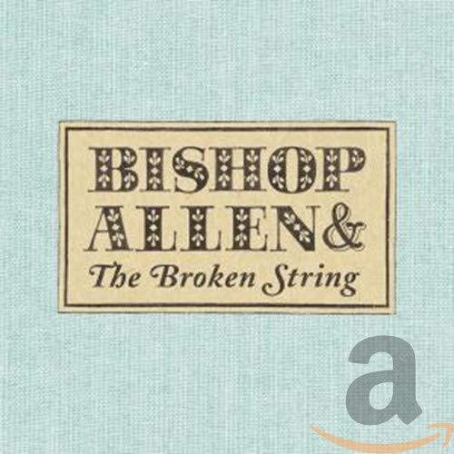 Broken String -Bishop Allen CD