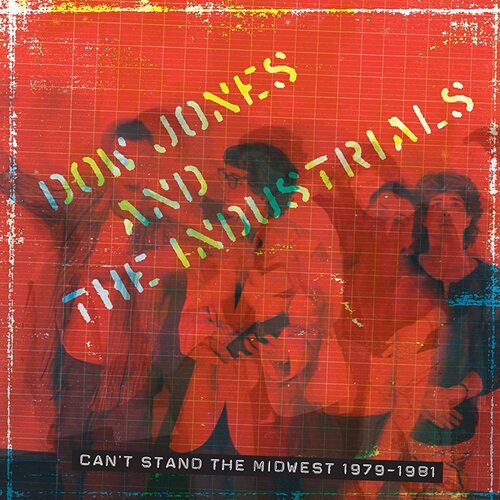 Dow Jones And The Industrials - Can&#39;t Stand The Midwest 1979-1981 CD