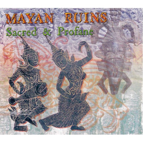 Sacred &amp; Profane -Mayan Ruins CD