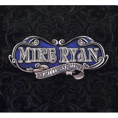 Night Comes Falling -Mike Ryan CD