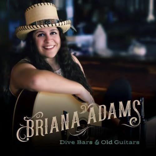 Dive Bars &amp; Old Guitars - Briana Adams CD