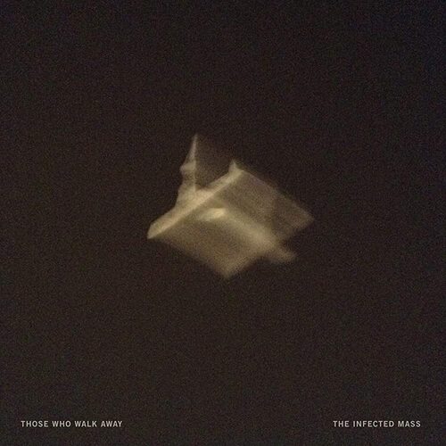 Those Who Walk Away - The Infected Mass CD