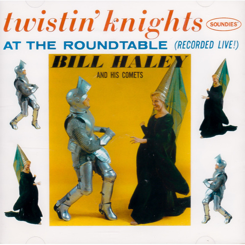 Twistin Knights At The Round Table -Bill Haley And His Comets CD