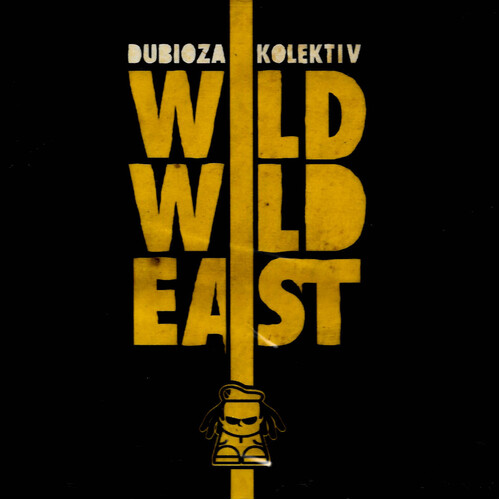 Dubioza Kolektiv - Wild Wild East CD