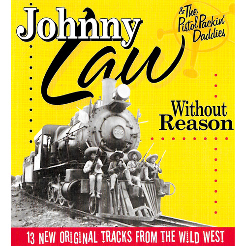 Without Reason - Johnny Law &amp; the Pistol Packin Daddies CD