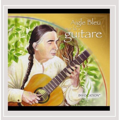Aigle Bleu Sur la Guitare - Aigle Bleu CD
