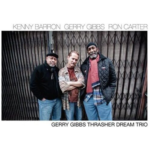 Gerry Gibbs Thrasher Dream Tri - MONK / CLARKE / BACHARACH;DAVID CD