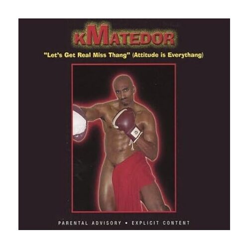 Lets Get Real Miss Thangattitude Is Everythang - Kmatedor CD