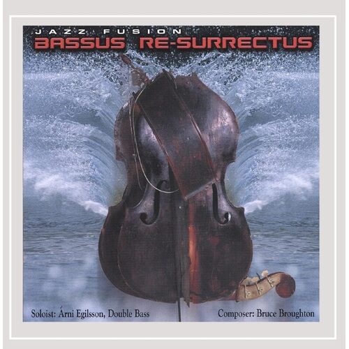 Bassus Re-Surrectus - Arni Egilsson CD